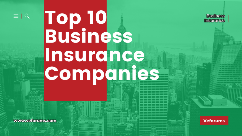 Top 10 Business Insurance Companies